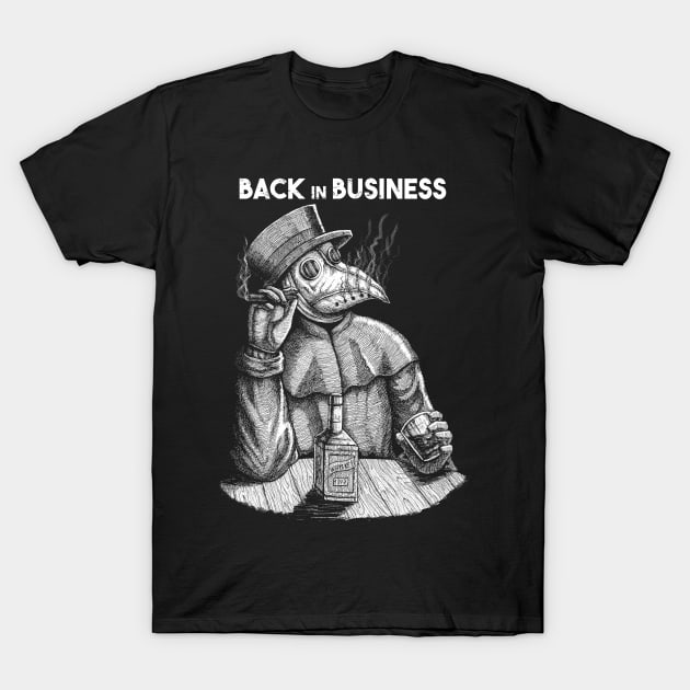 Back in Business Plague Doctor T-Shirt by grimsoulart